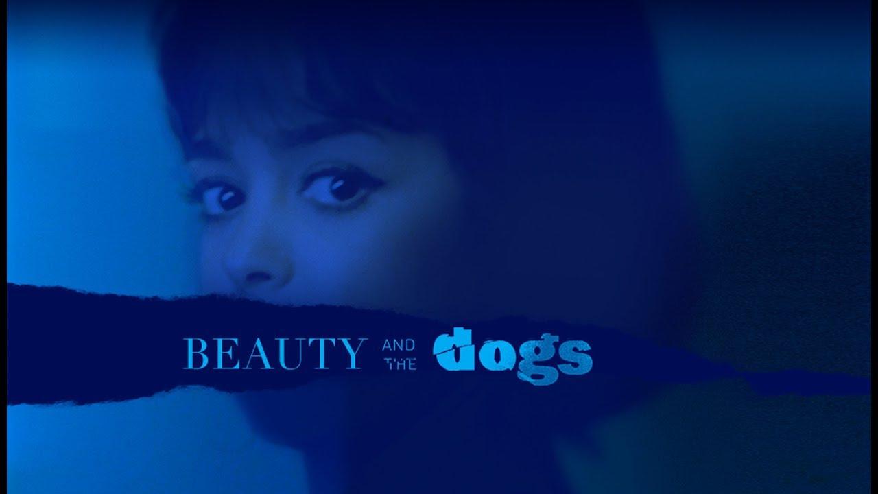 Beauty and the Dogs Trailer