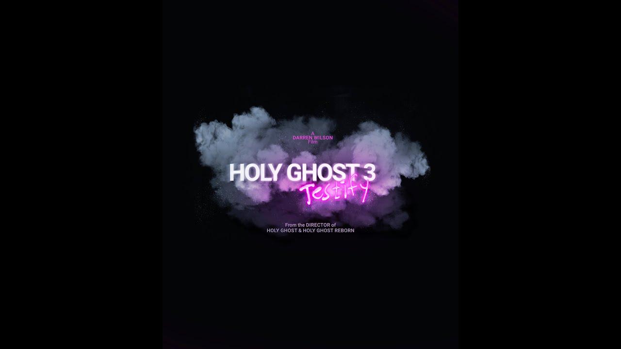 Holy Ghost 3: Testify Trailer