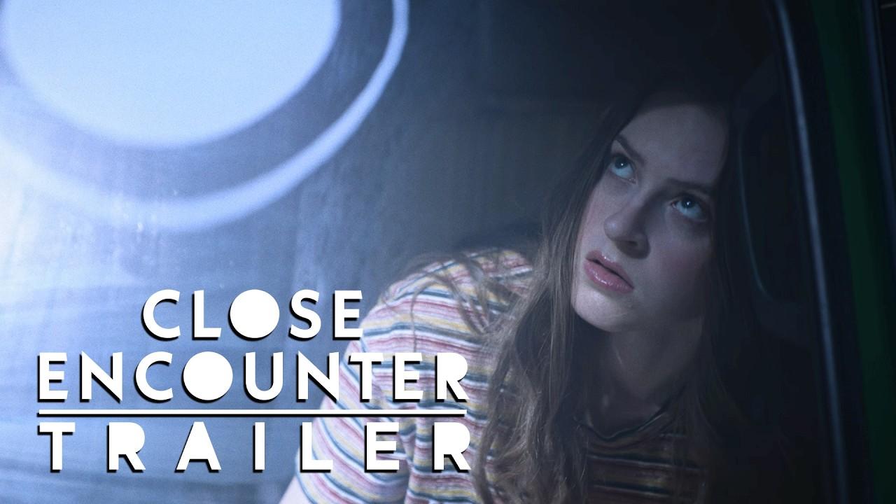 Close Encounter Trailer