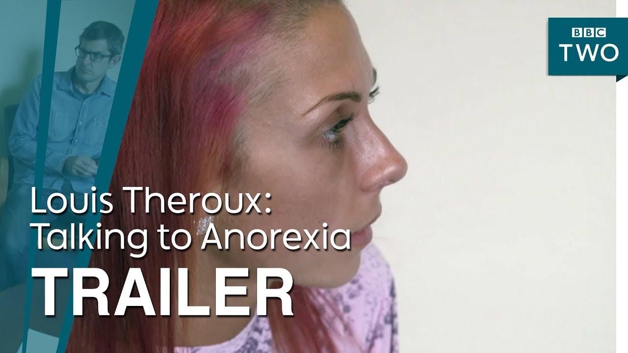 Louis Theroux: Talking to Anorexia Trailer