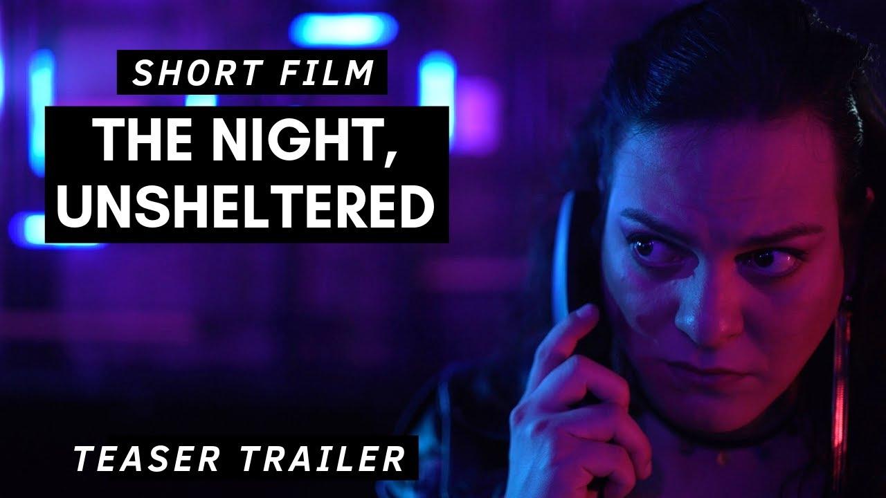 The Night, Unsheltered Trailer