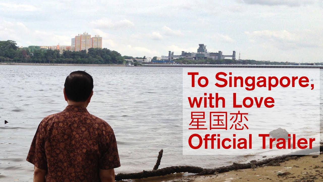 To Singapore, with Love Trailer