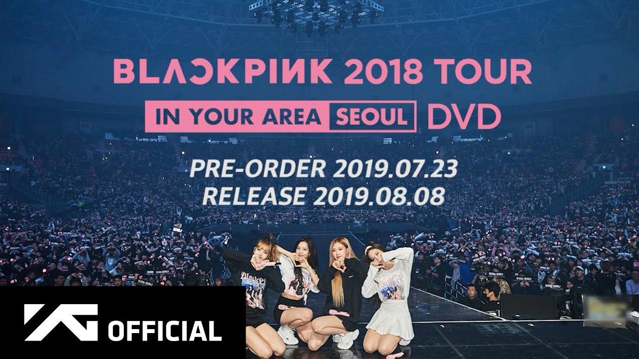 BLACKPINK: 2018 Tour 'In Your Area' Seoul Trailer