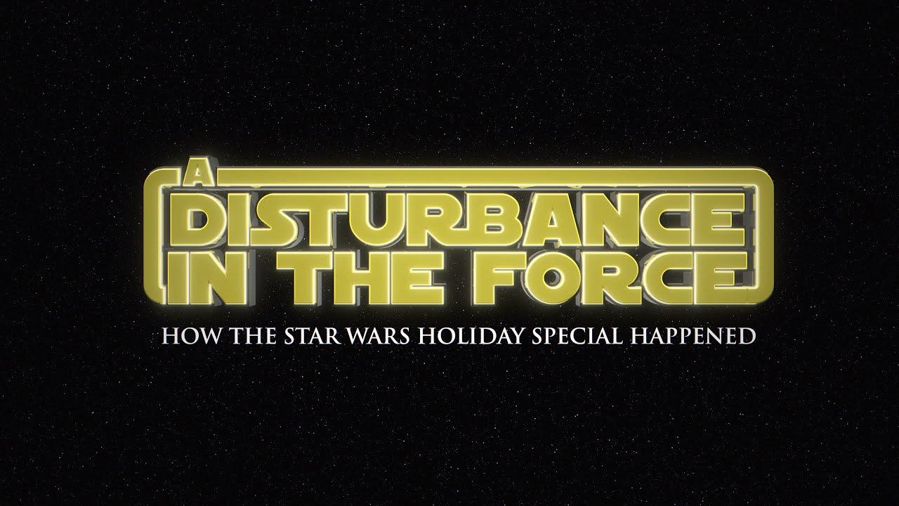 A Disturbance in the Force: How the Star Wars Holiday Special Happened Trailer