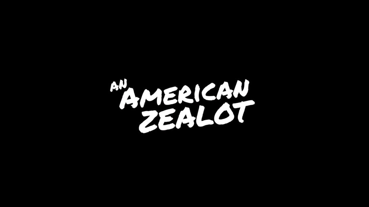 An American Zealot Trailer