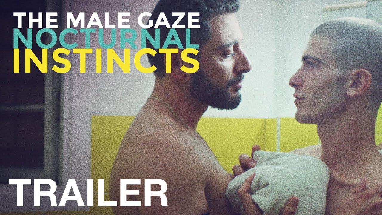 The Male Gaze: Nocturnal Instincts Trailer