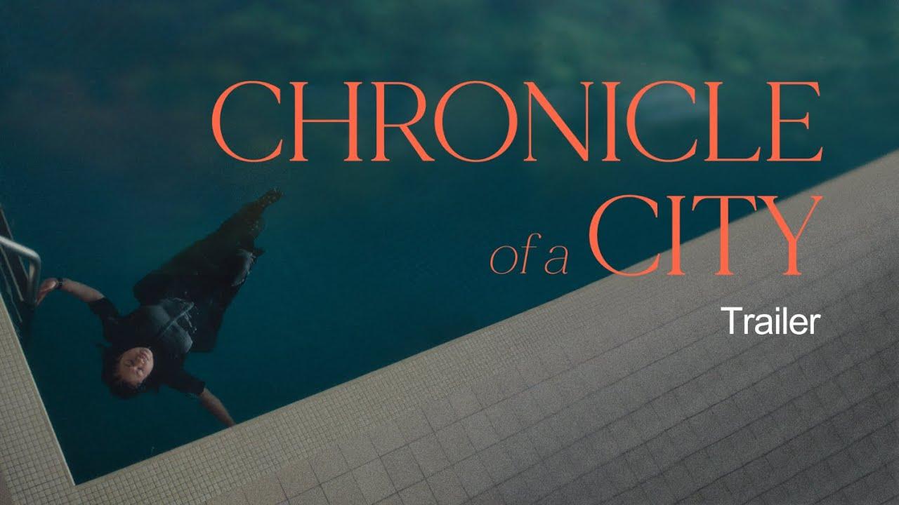 Chronicle of a City Trailer