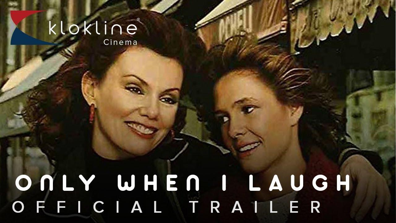 Only When I Laugh Trailer