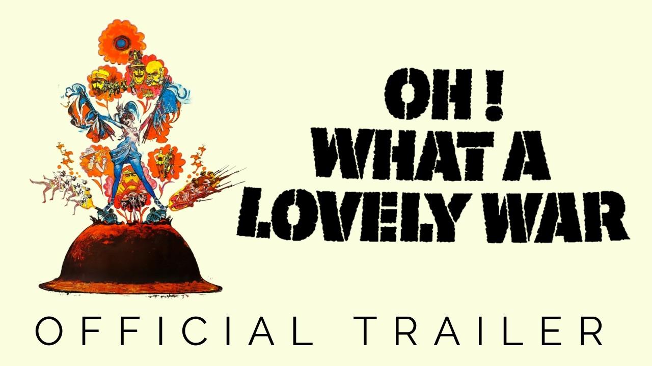 Oh! What a Lovely War Trailer