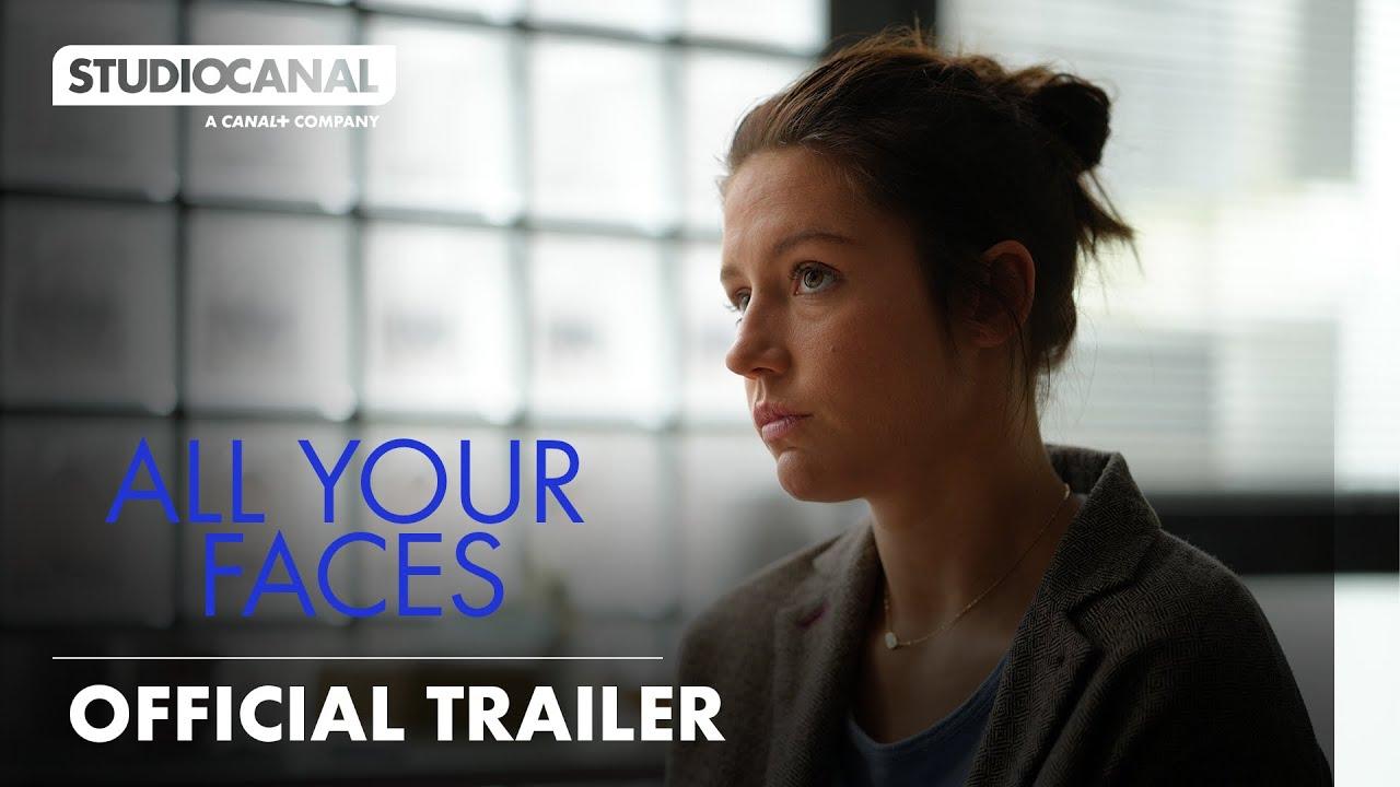 All Your Faces Trailer