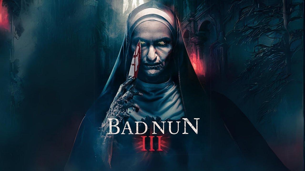 The Bad Nun 3 Trailer