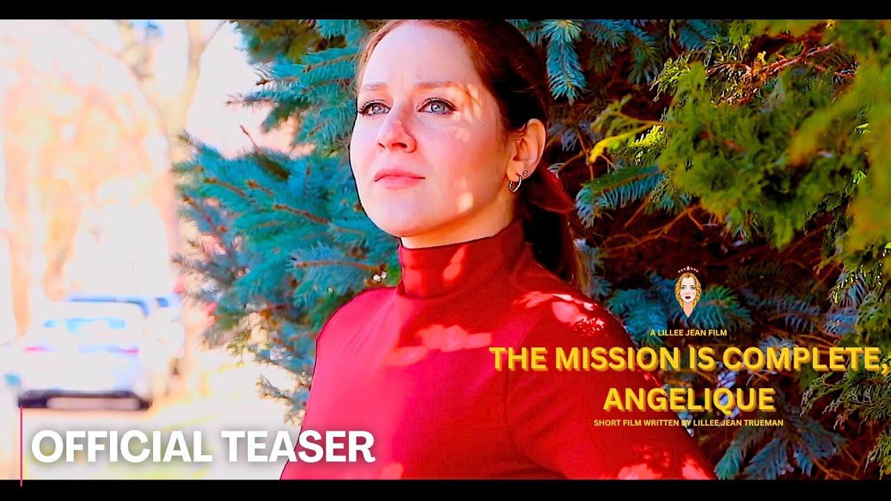 The Mission is Complete, Angelique Trailer