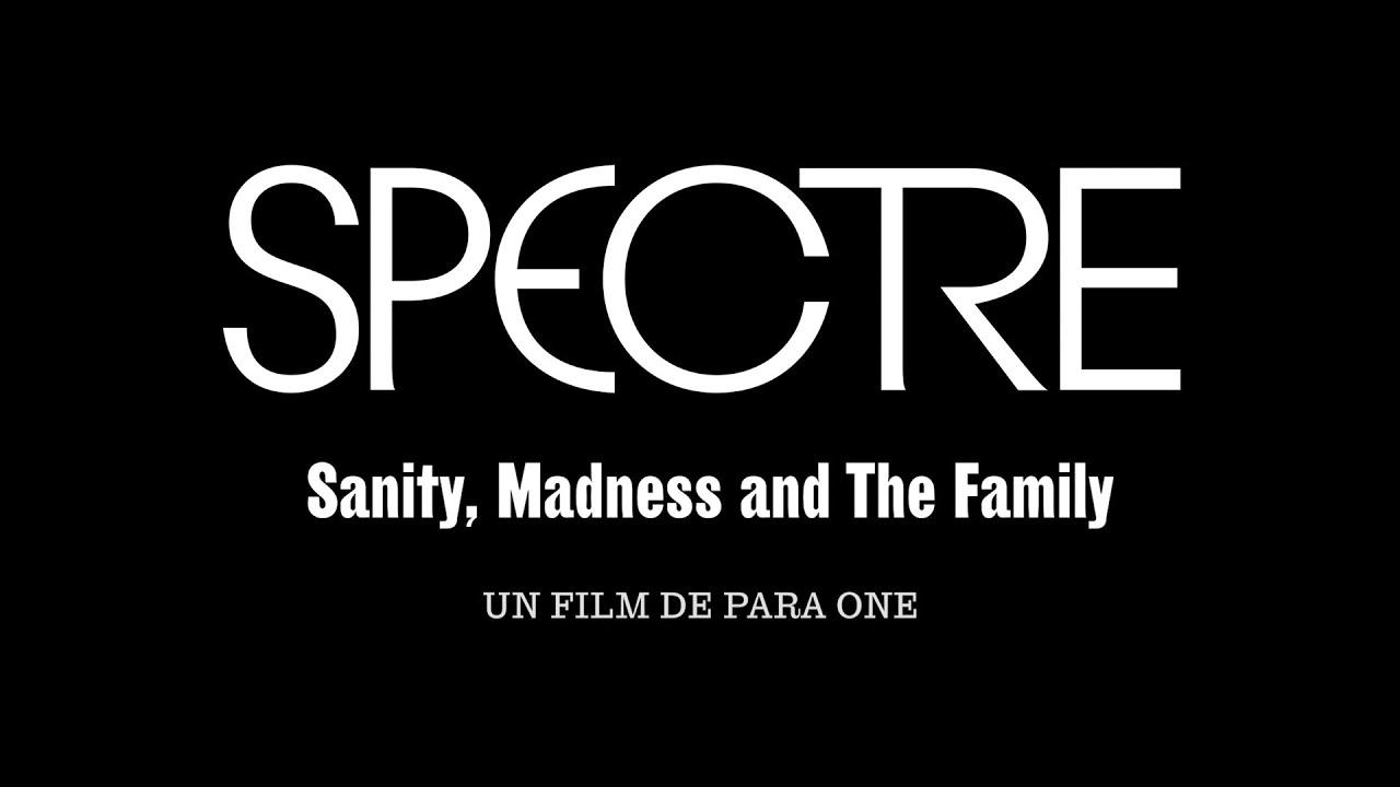 Spectre: Sanity, Madness and The Family Trailer