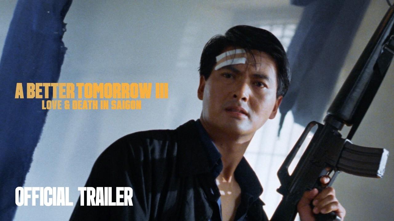A Better Tomorrow III: Love and Death in Saigon Trailer