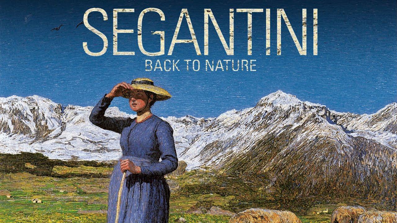 Segantini: Back to Nature Trailer