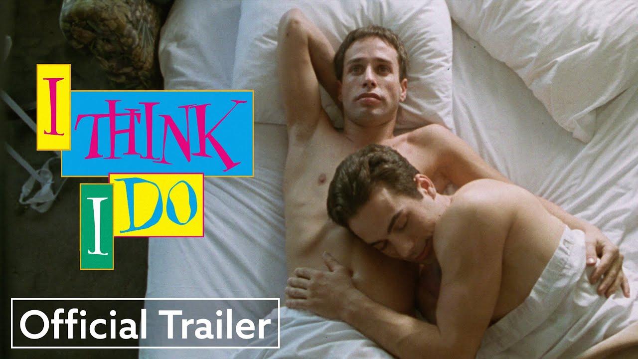 I Think I Do Trailer
