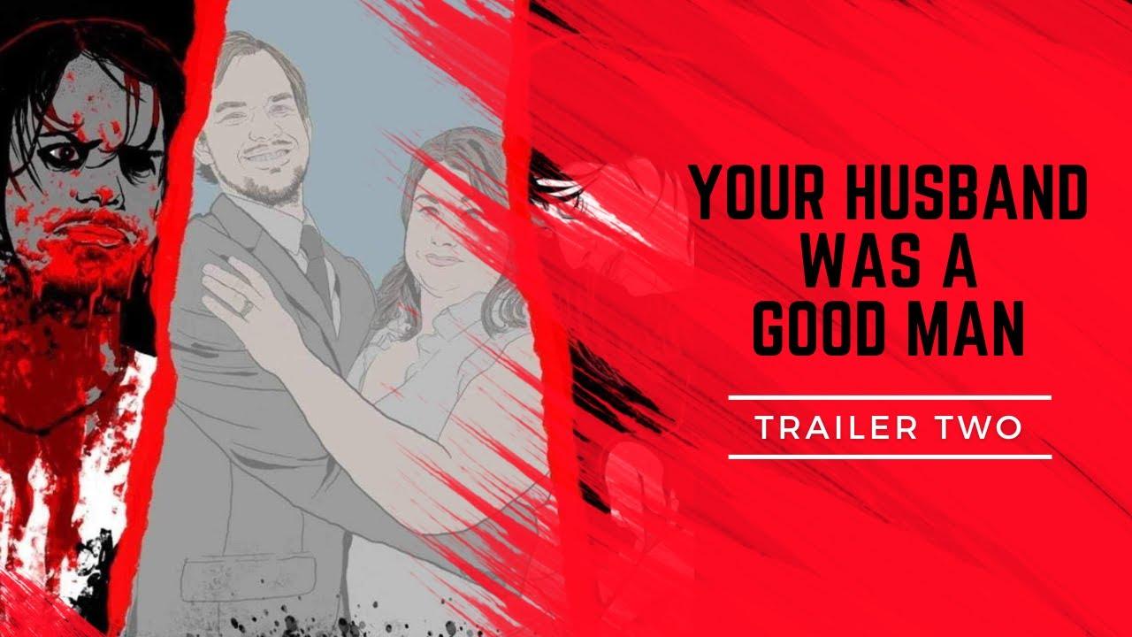 Your Husband Was a Good Man Trailer