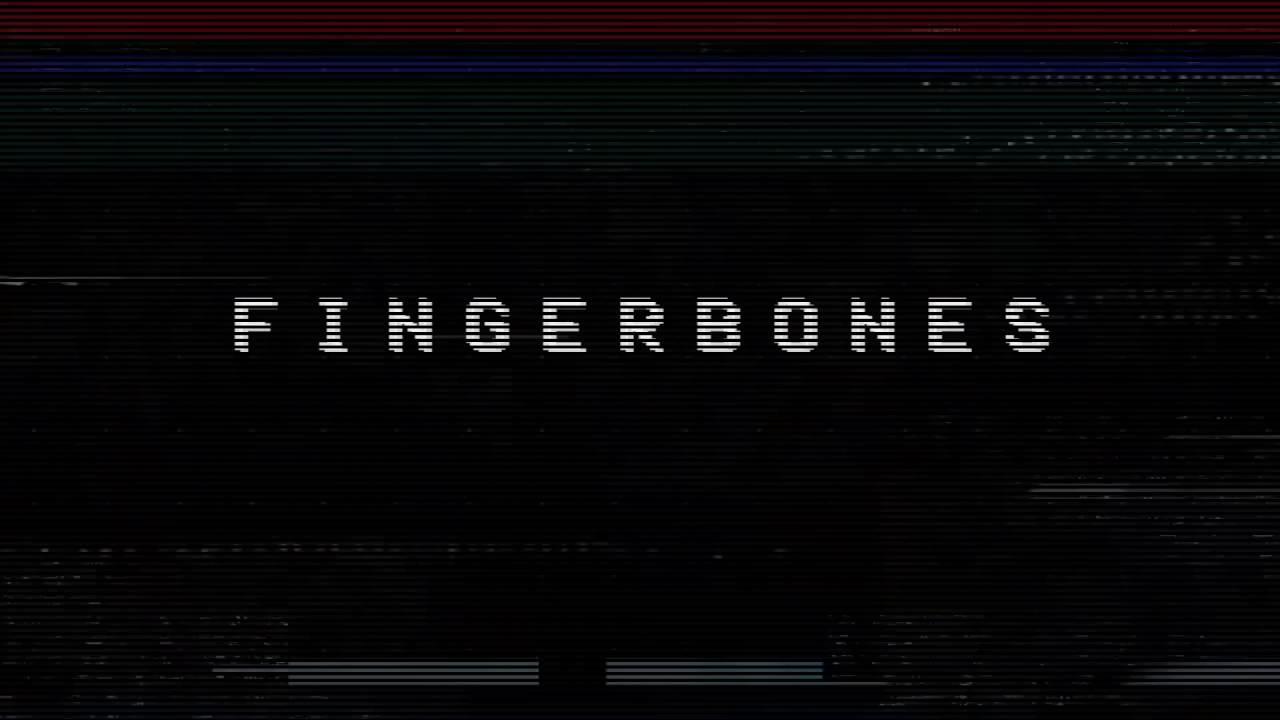 Fingerbones Trailer