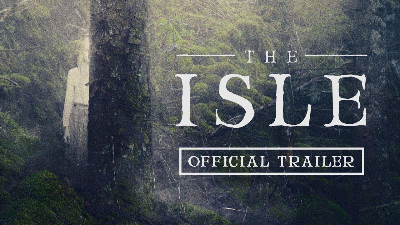 The Isle Trailer