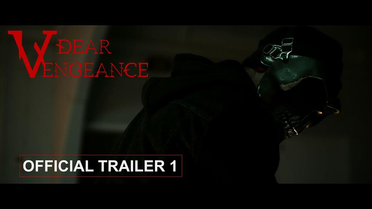 Dear Vengeance Trailer