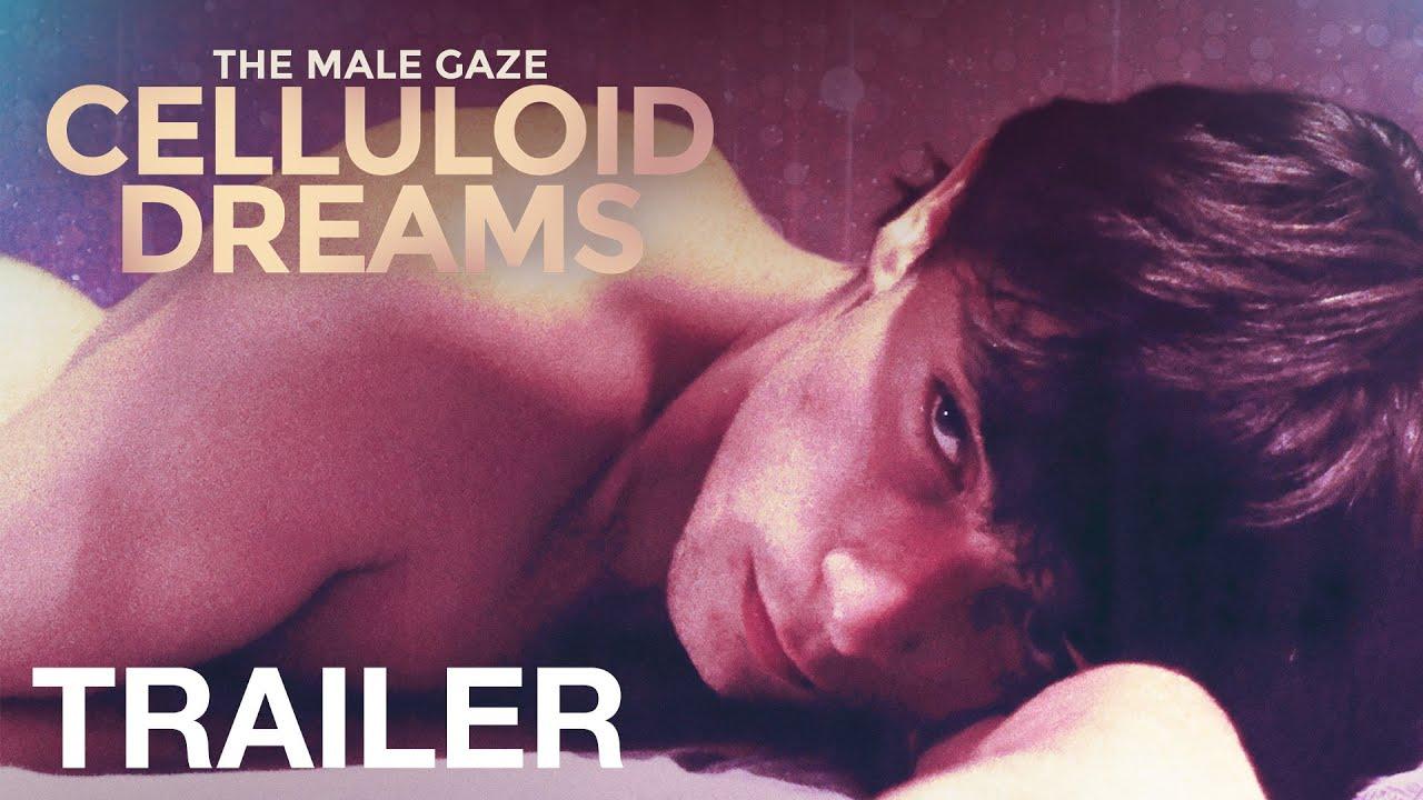 The Male Gaze: Celluloid Dreams Trailer