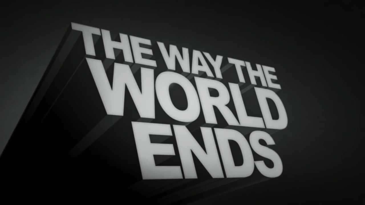 The Way the World Ends Trailer