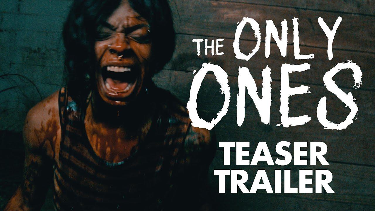The Only Ones Trailer