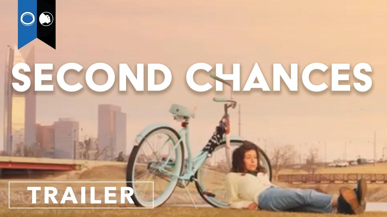 Second Chances Trailer