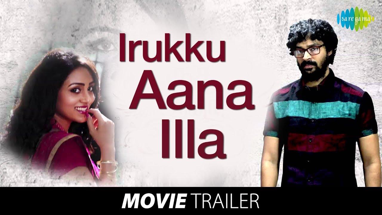 Irukku Aana Illai Trailer