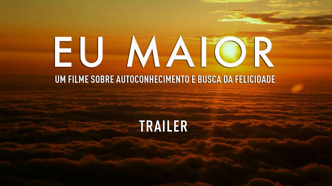 Eu Maior Trailer