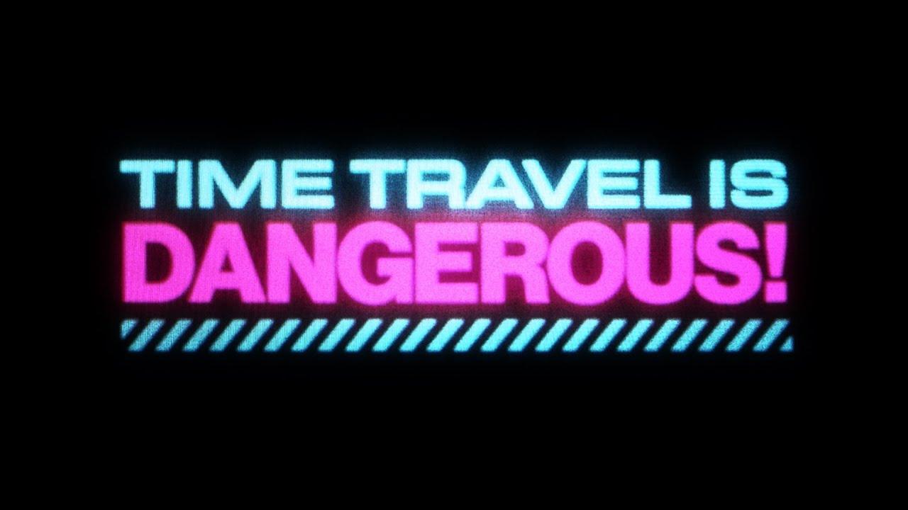 Time Travel Is Dangerous! Trailer