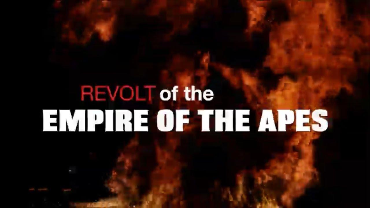 Revolt of the Empire of the Apes Trailer