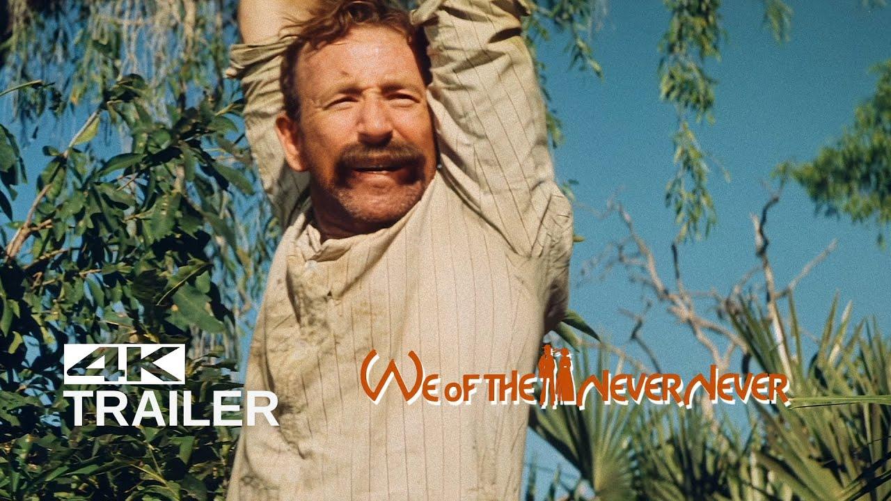 We of the Never Never Trailer