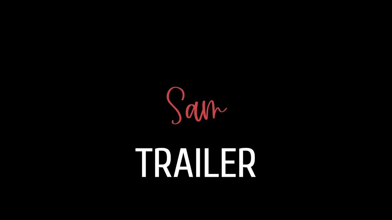 Sam Trailer