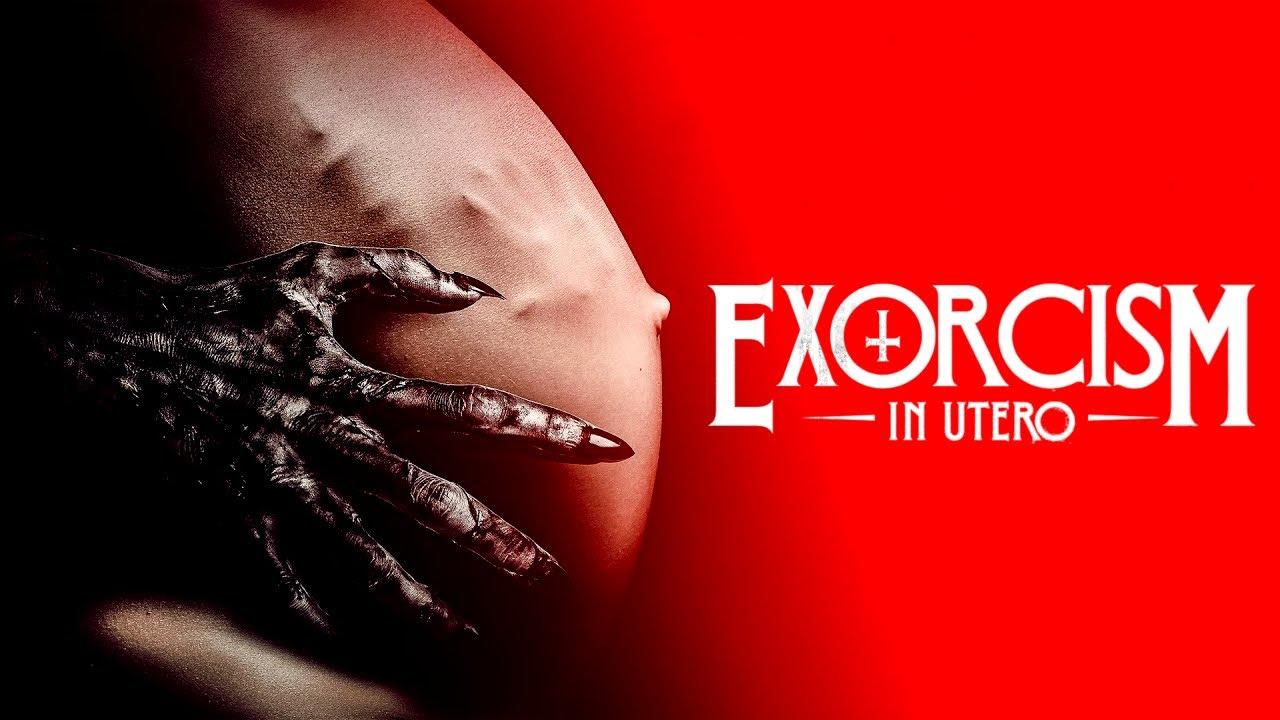 Exorcism in Utero Trailer