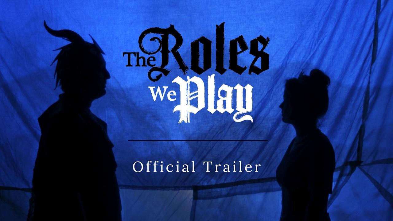 The Roles We Play Trailer