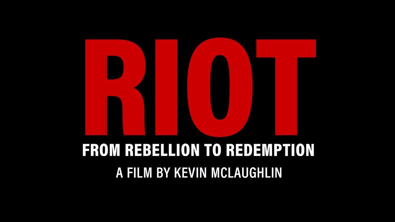 Riot: From Rebellion to Redemption Trailer