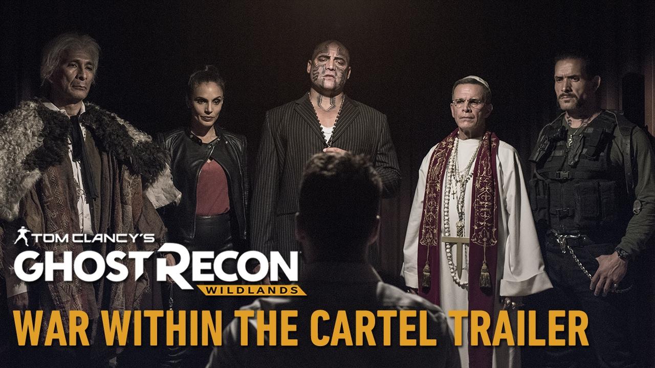 Tom Clancy's Ghost Recon Wildlands: War Within The Cartel Trailer