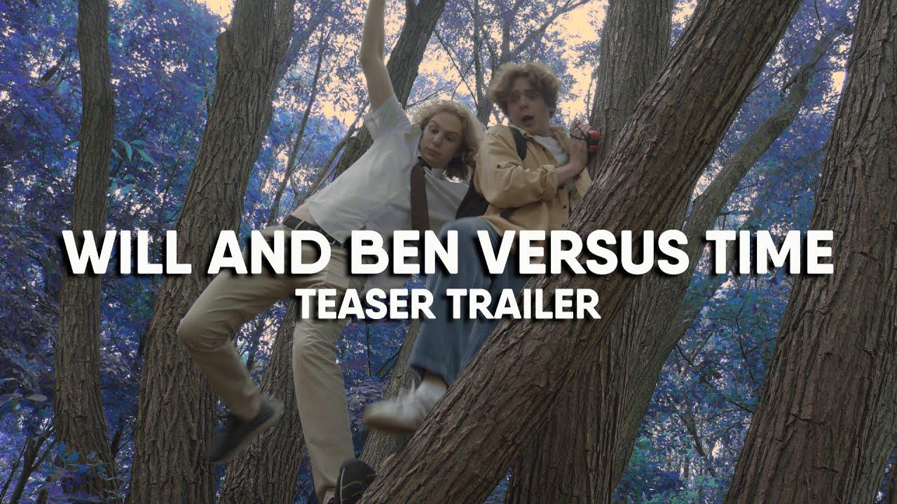 Will and Ben versus Time Trailer