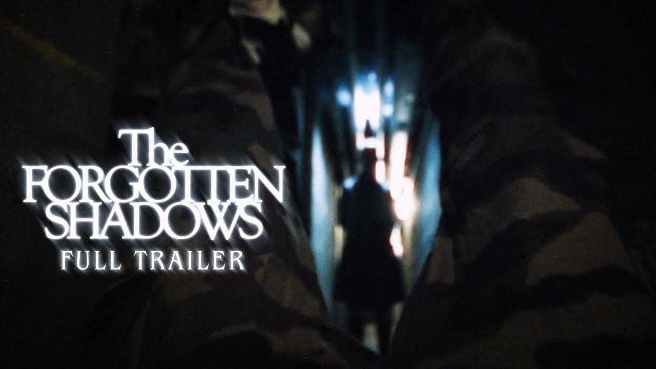 The Forgotten Shadows Trailer