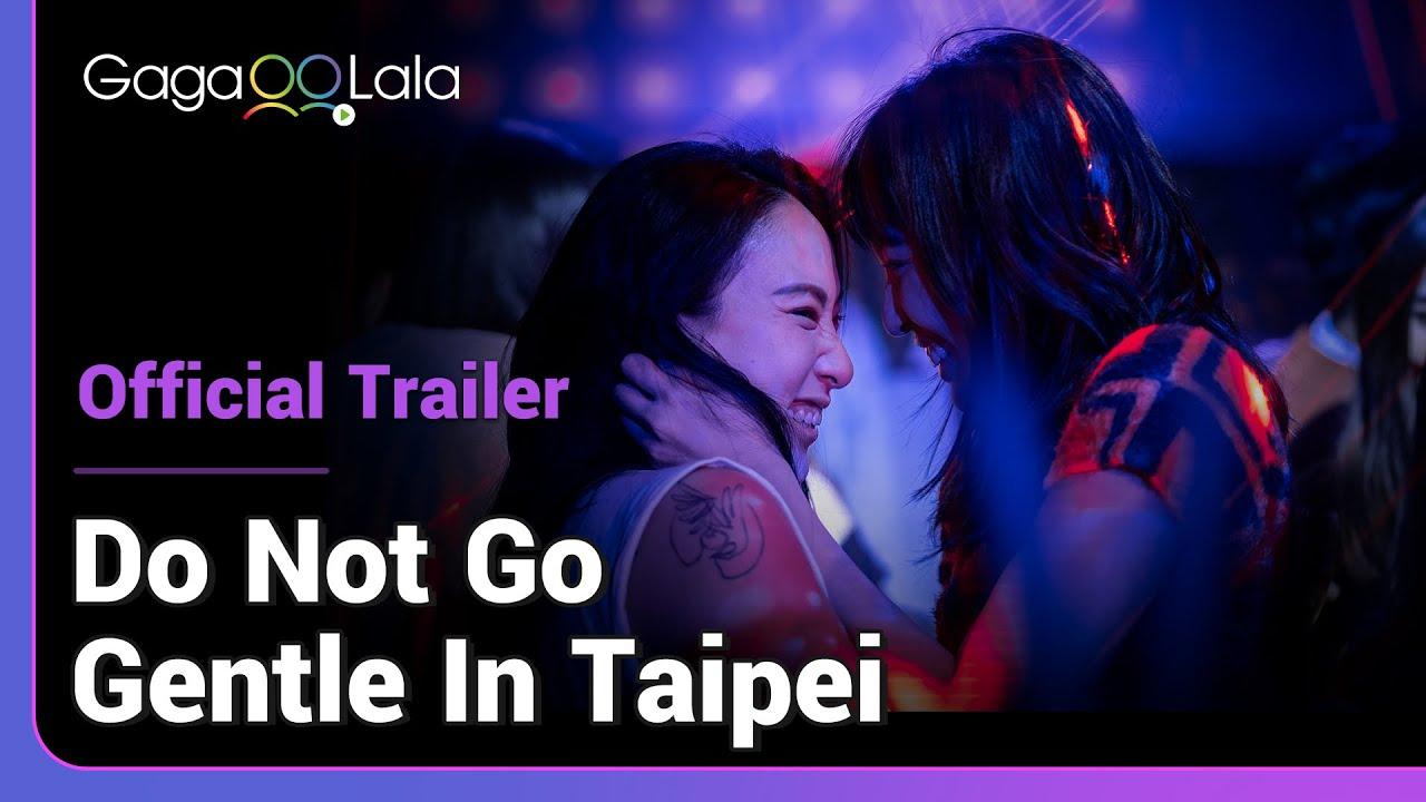 Do Not Go Gentle in Taipei Trailer