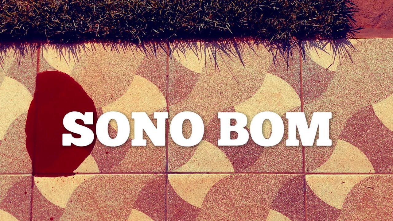 Sono Bom Trailer
