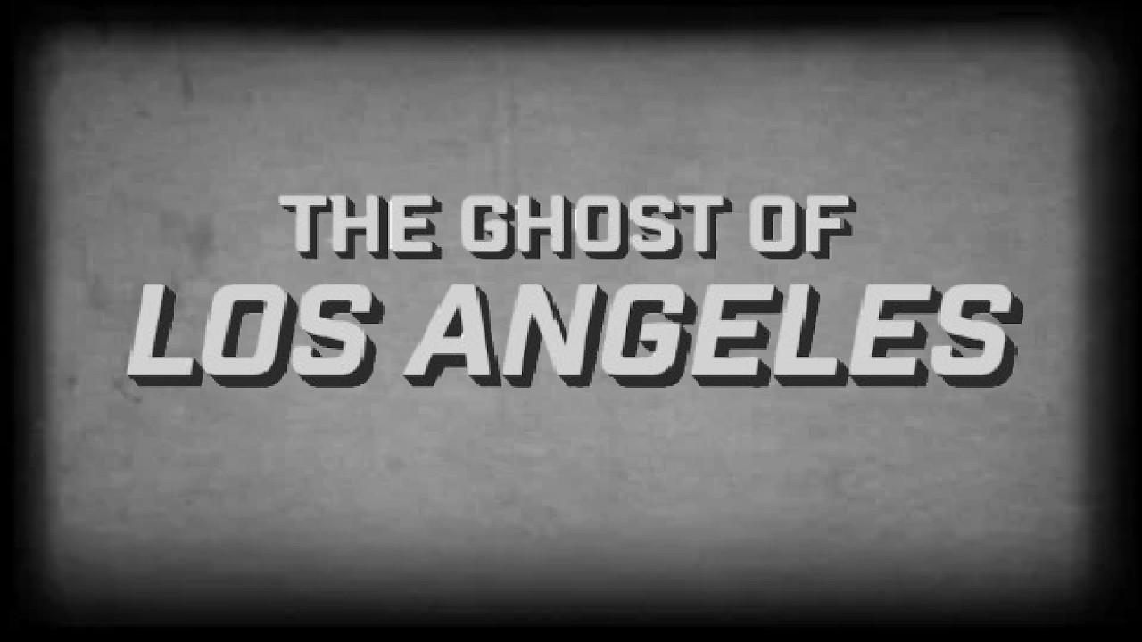 The Ghost of Los Angeles Trailer