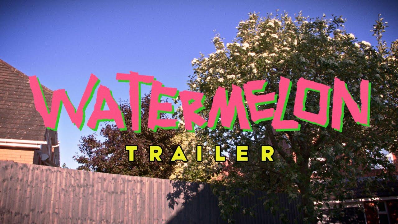 Watermelon Trailer