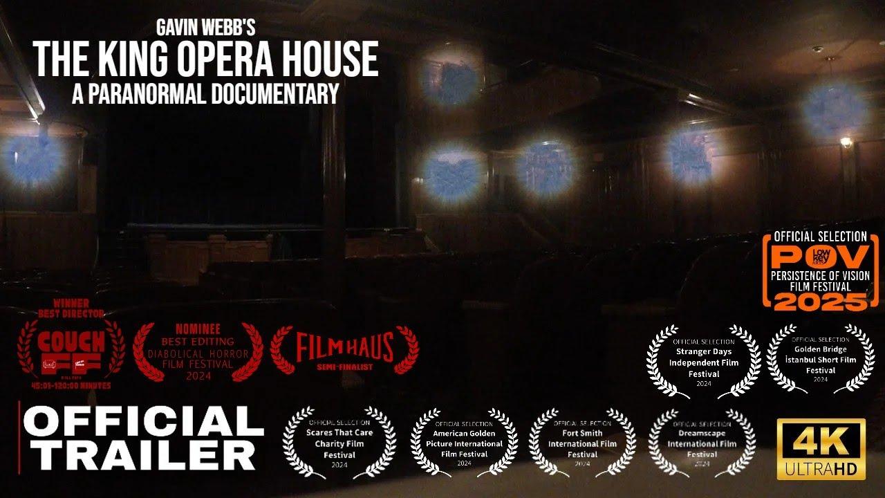 The King Opera House: A Paranormal Documentary Trailer