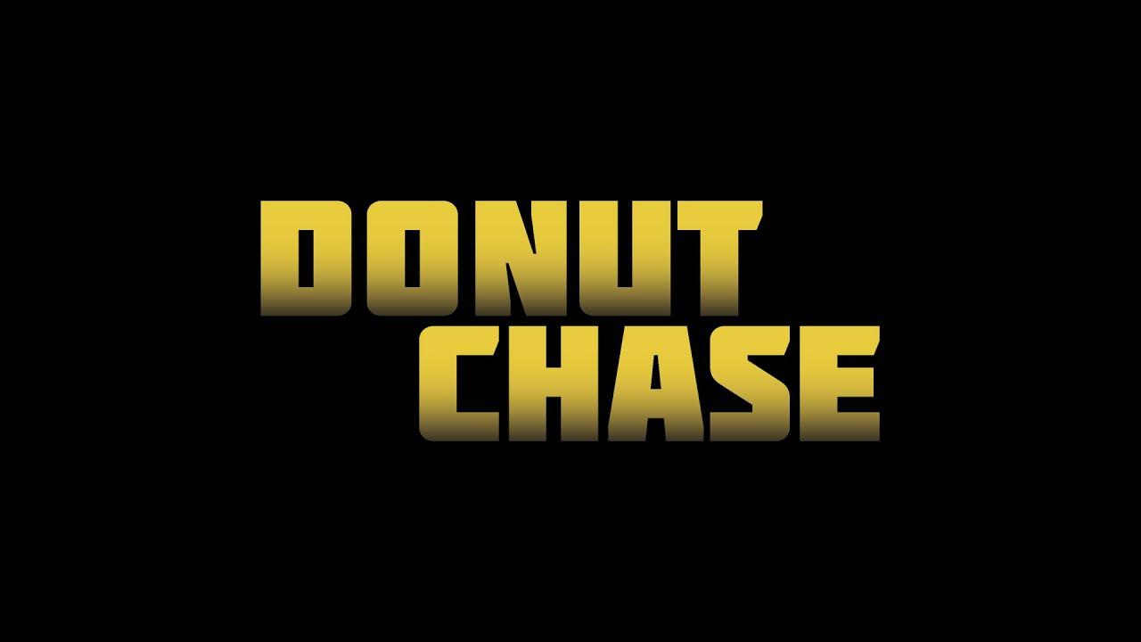 Donut Chase Trailer