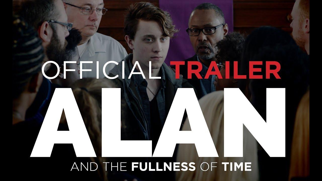 Alan and the Fullness of Time Trailer