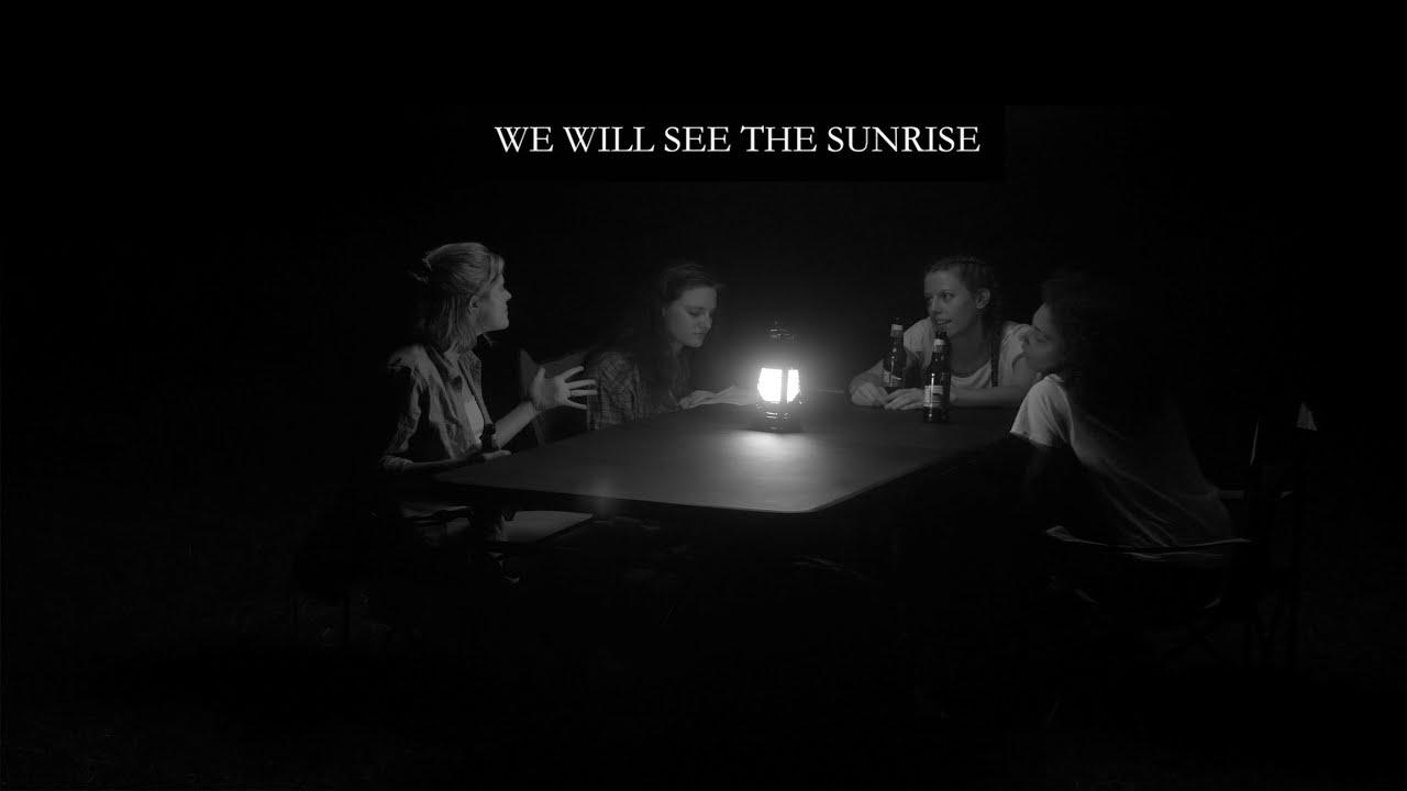We Will See The Sunrise Trailer