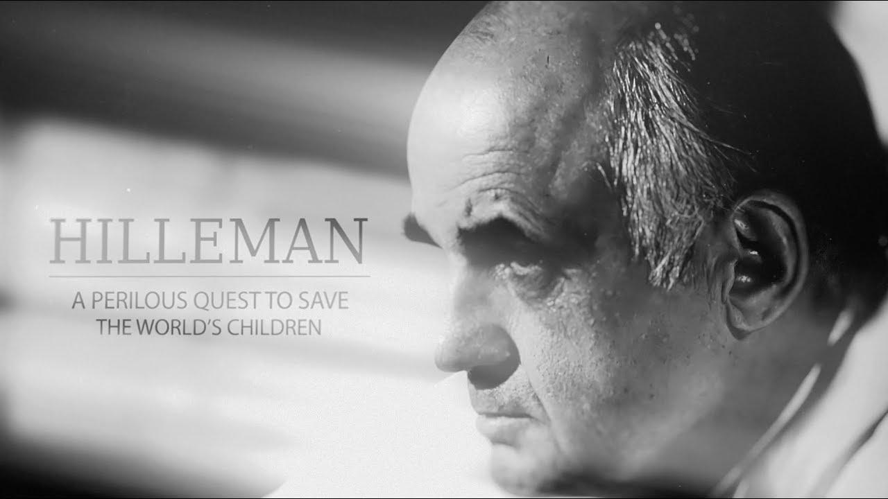 HILLEMAN – A Perilous Quest to Save the World’s Children Trailer
