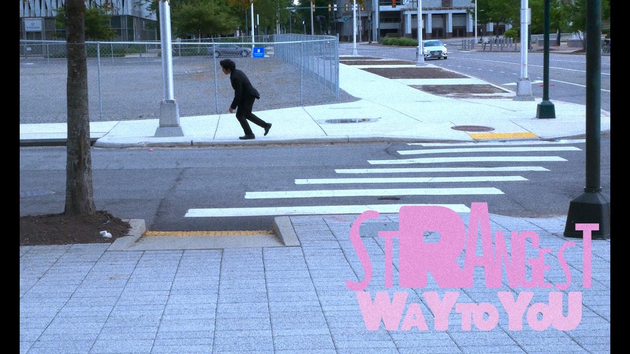Strangest Way to You Trailer